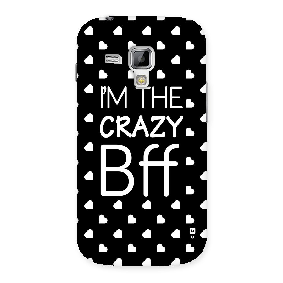 Crazy Bff Back Case for Galaxy S Duos