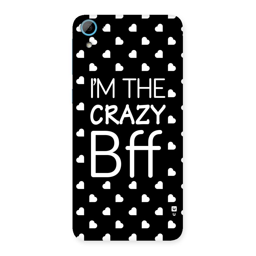 Crazy Bff Back Case for HTC Desire 826