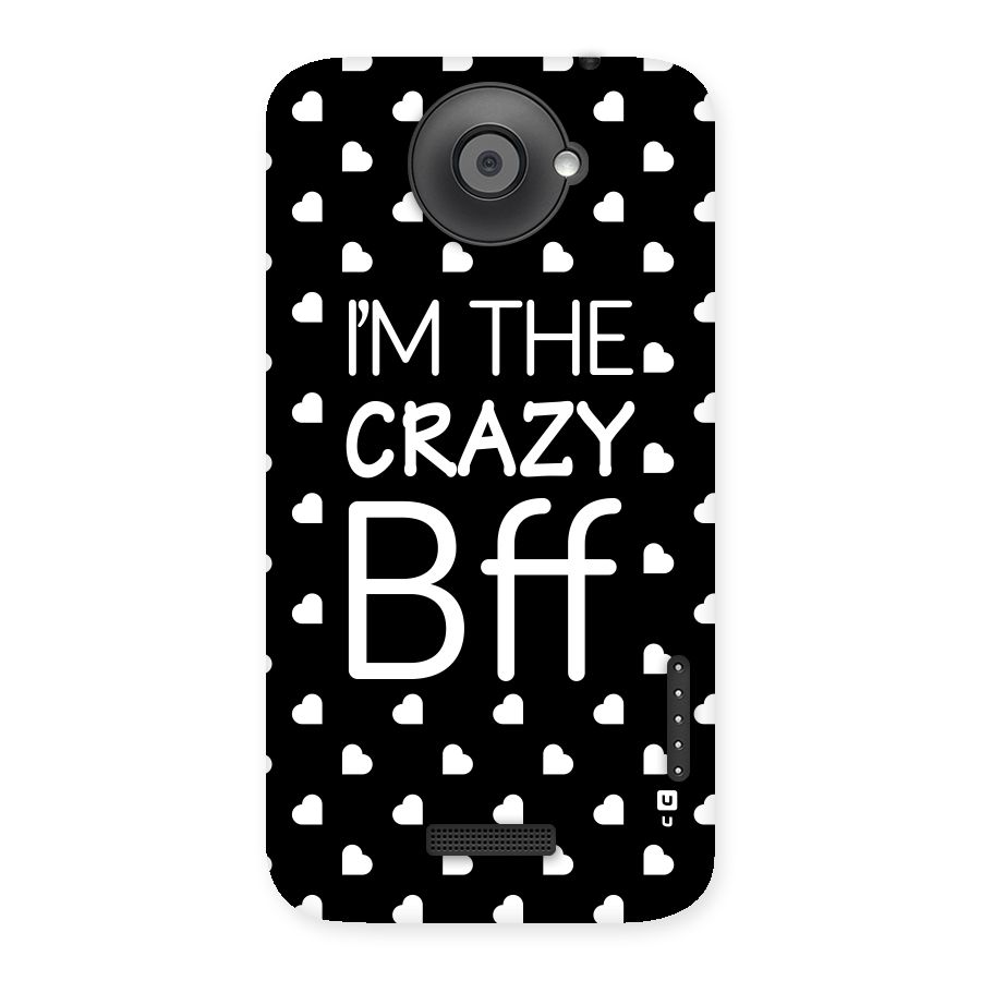Crazy Bff Back Case for HTC One X