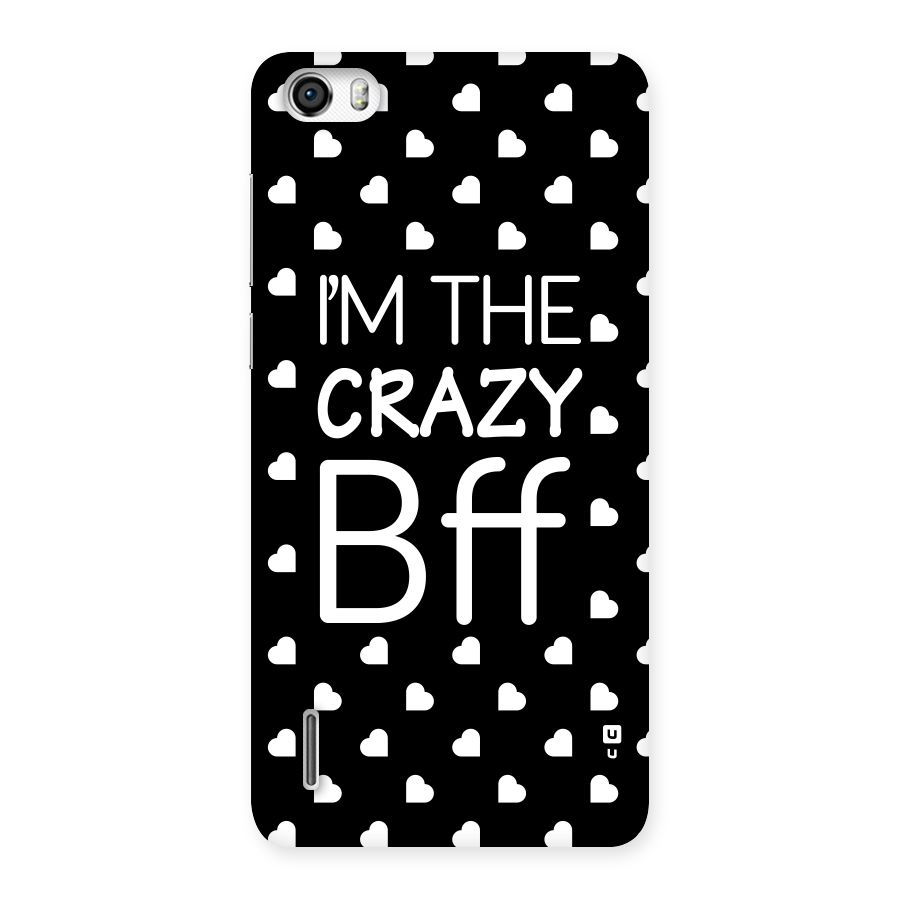 Crazy Bff Back Case for Honor 6