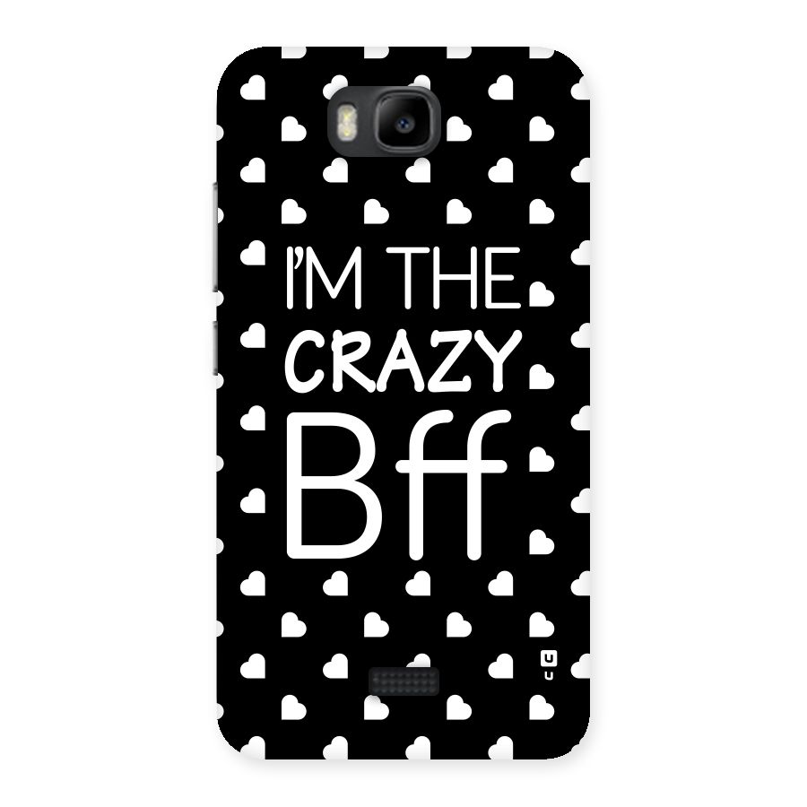 Crazy Bff Back Case for Honor Bee