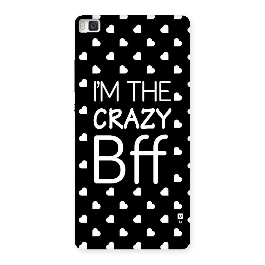Crazy Bff Back Case for Huawei P8