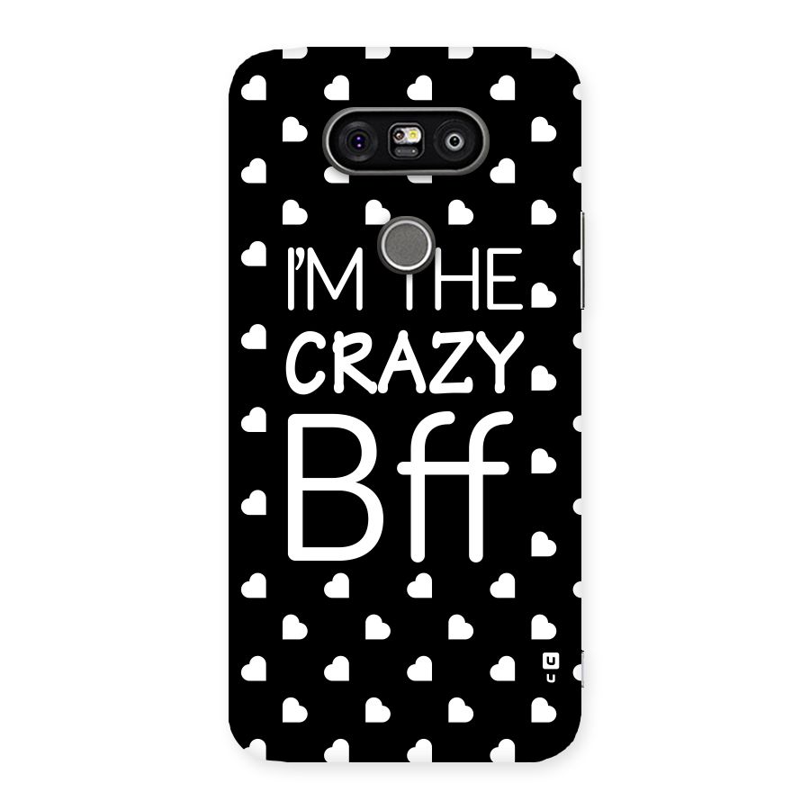 Crazy Bff Back Case for LG G5