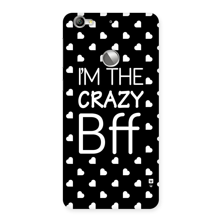 Crazy Bff Back Case for LeTV Le 1s