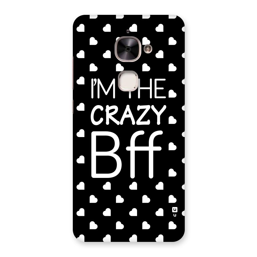 Crazy Bff Back Case for Le 2
