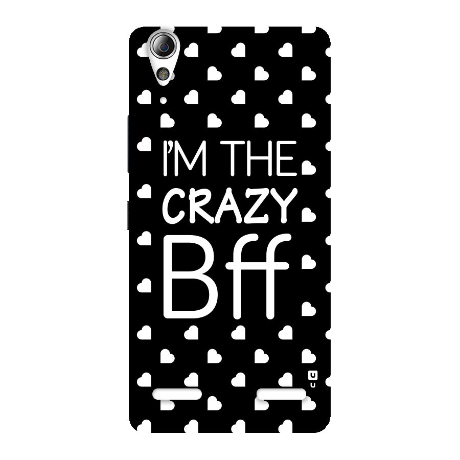 Crazy Bff Back Case for Lenovo A6000