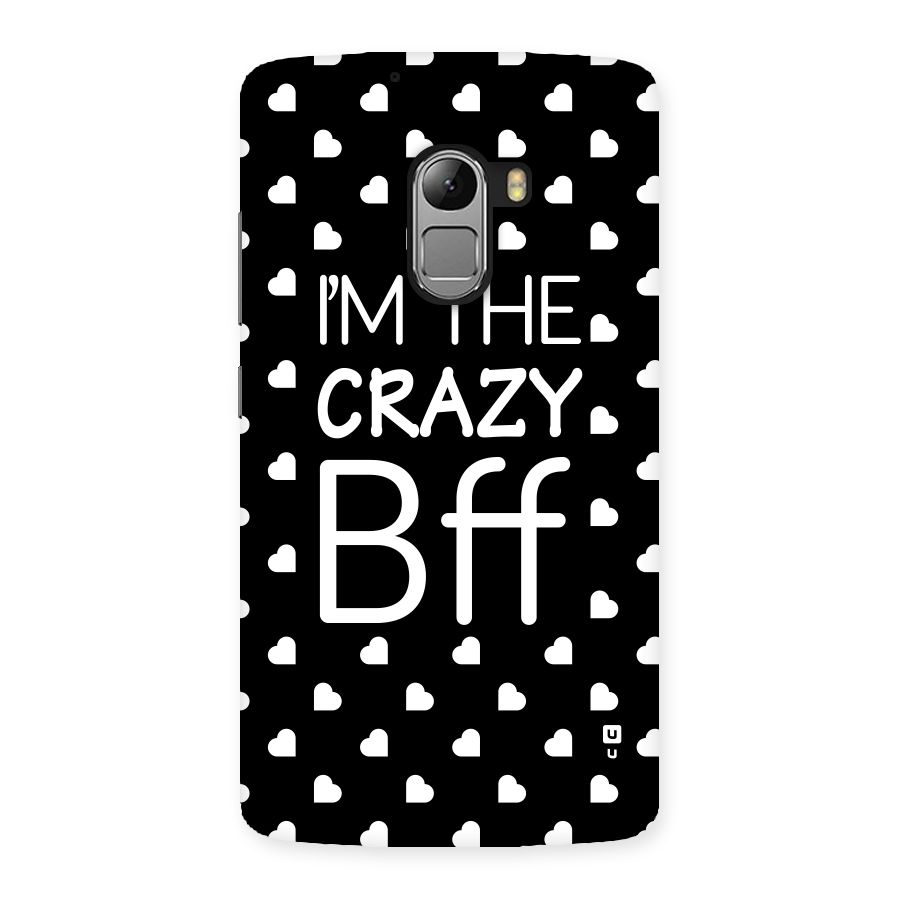 Crazy Bff Back Case for Lenovo K4 Note
