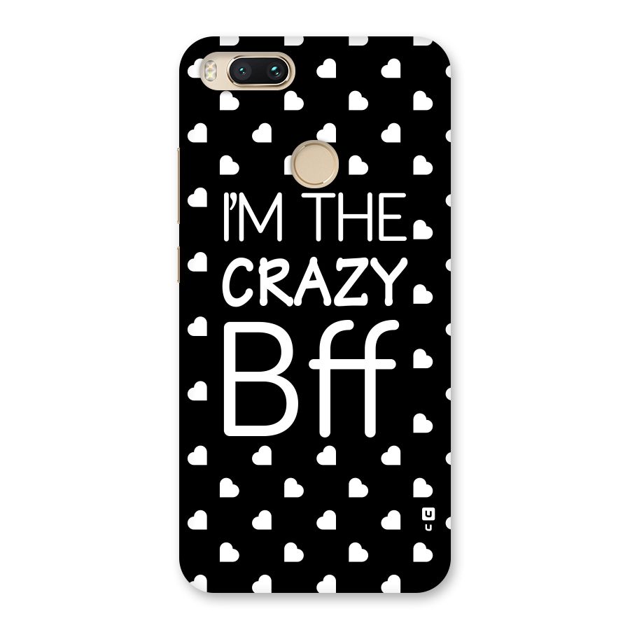 Crazy Bff Back Case for Mi A1