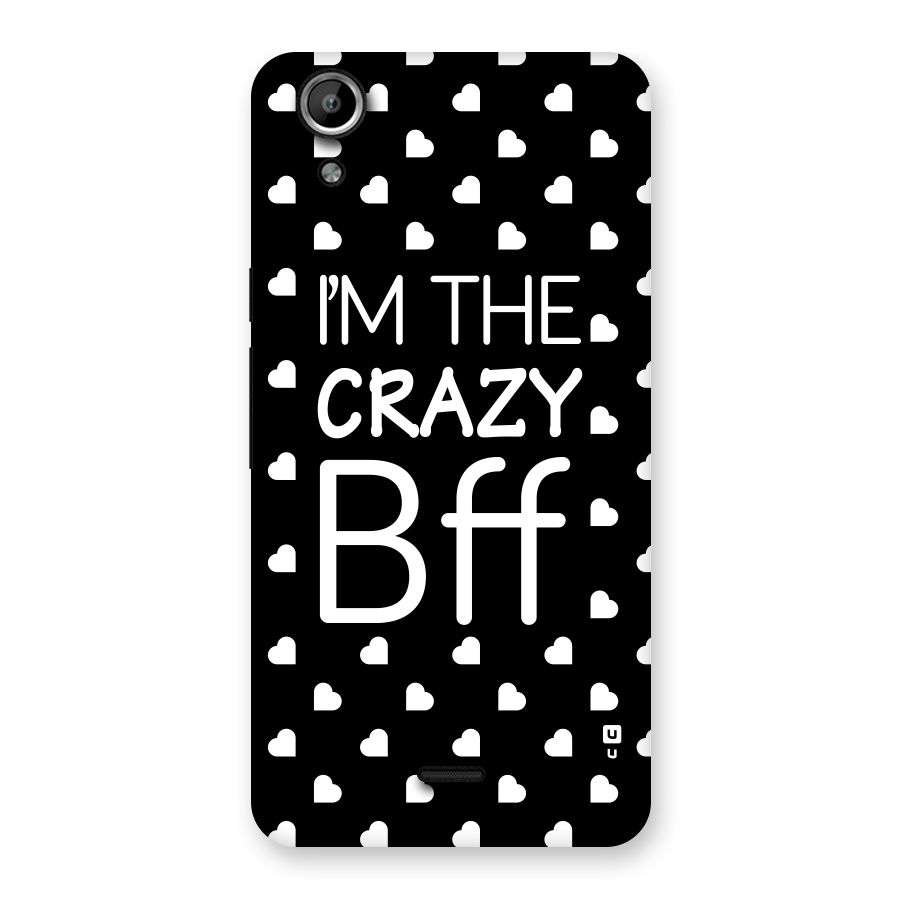 Crazy Bff Back Case for Micromax Canvas Selfie Lens Q345