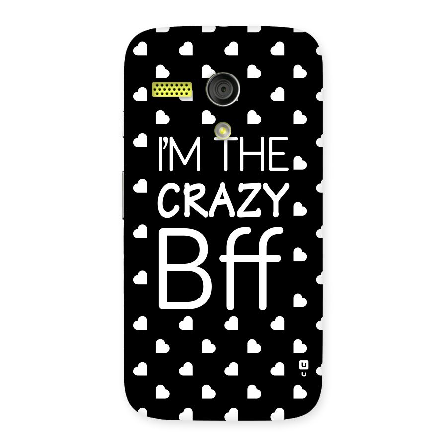 Crazy Bff Back Case for Moto G