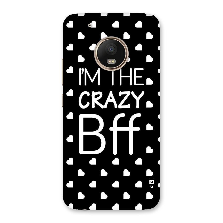Crazy Bff Back Case for Moto G5 Plus