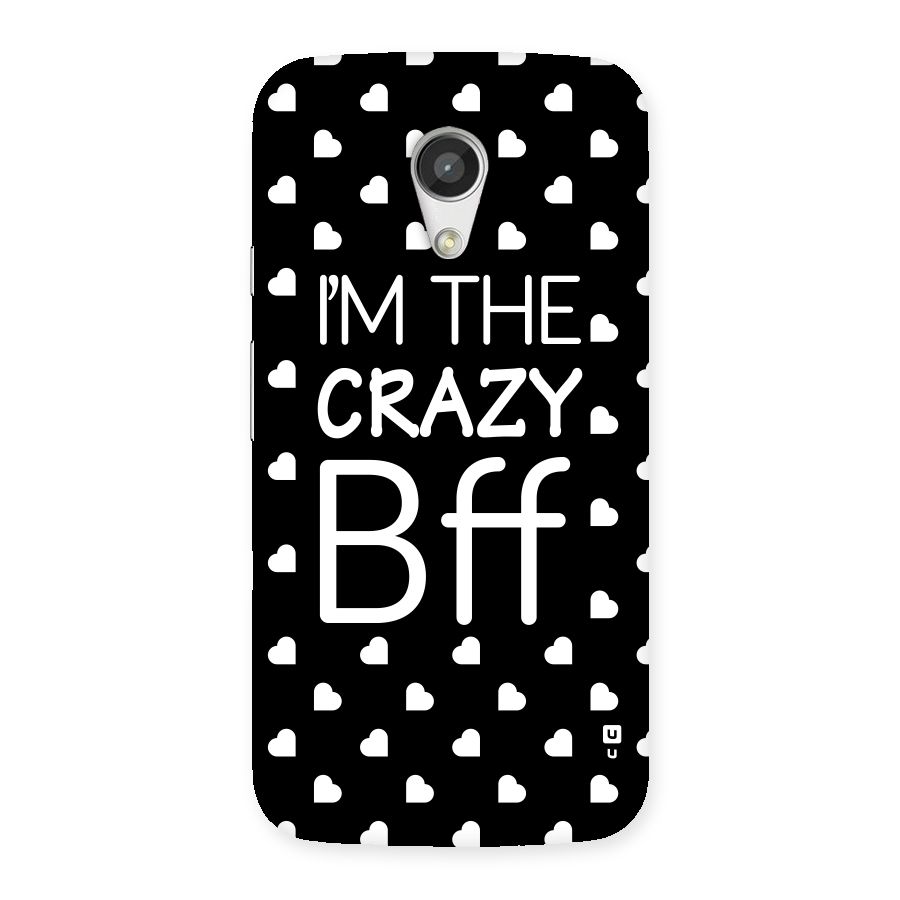 Crazy Bff Back Case for Moto G 2nd Gen