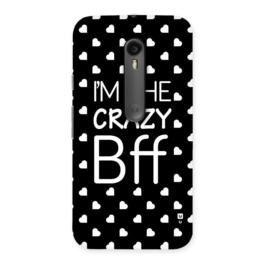 Crazy Bff Back Case for Moto G Turbo