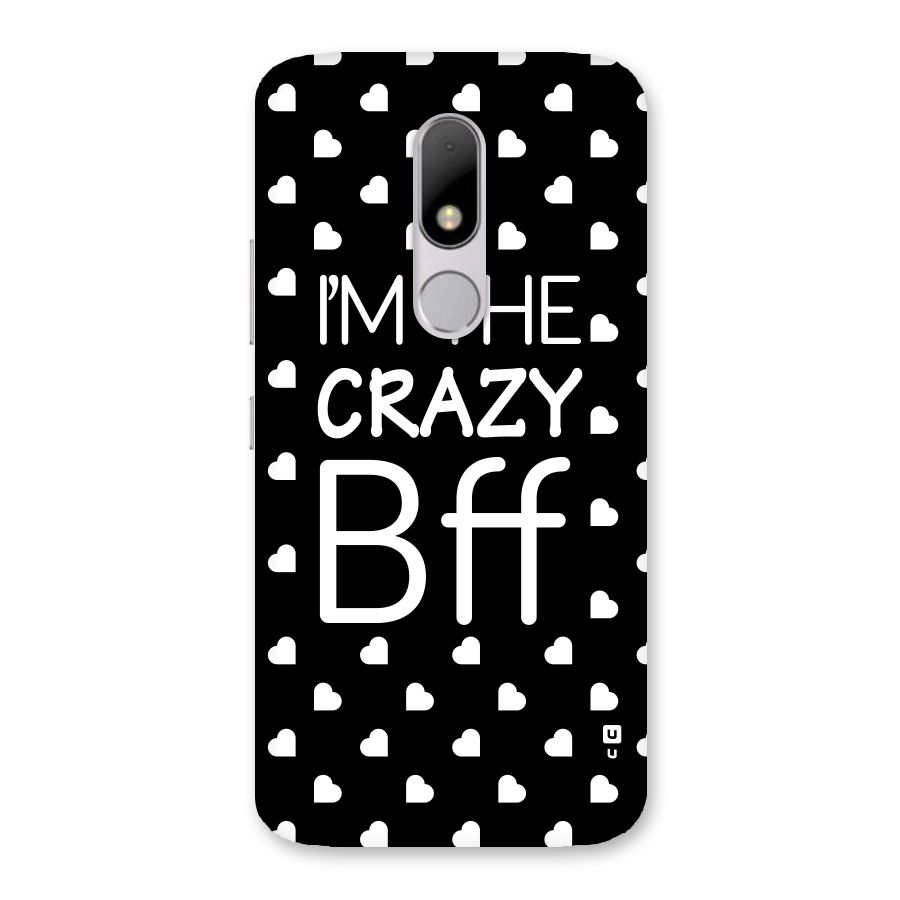 Crazy Bff Back Case for Moto M