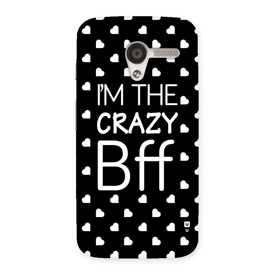 Crazy Bff Back Case for Moto X