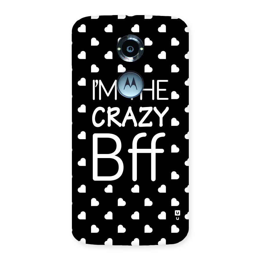 Crazy Bff Back Case for Moto X 2nd Gen