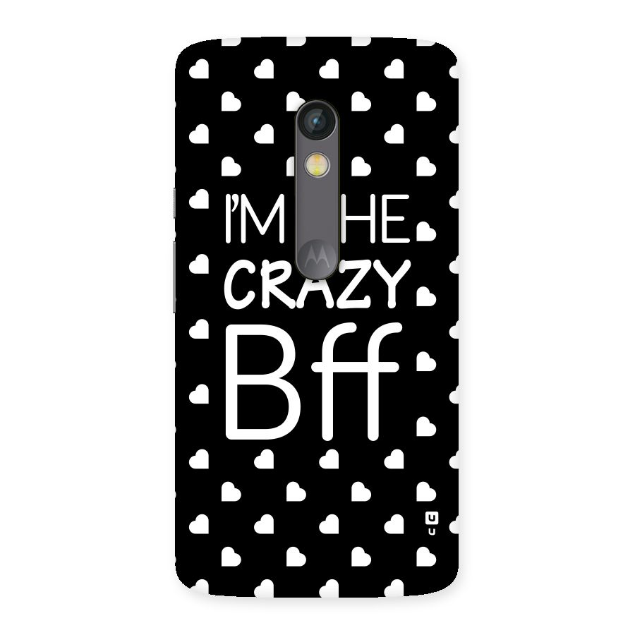 Crazy Bff Back Case for Moto X Play