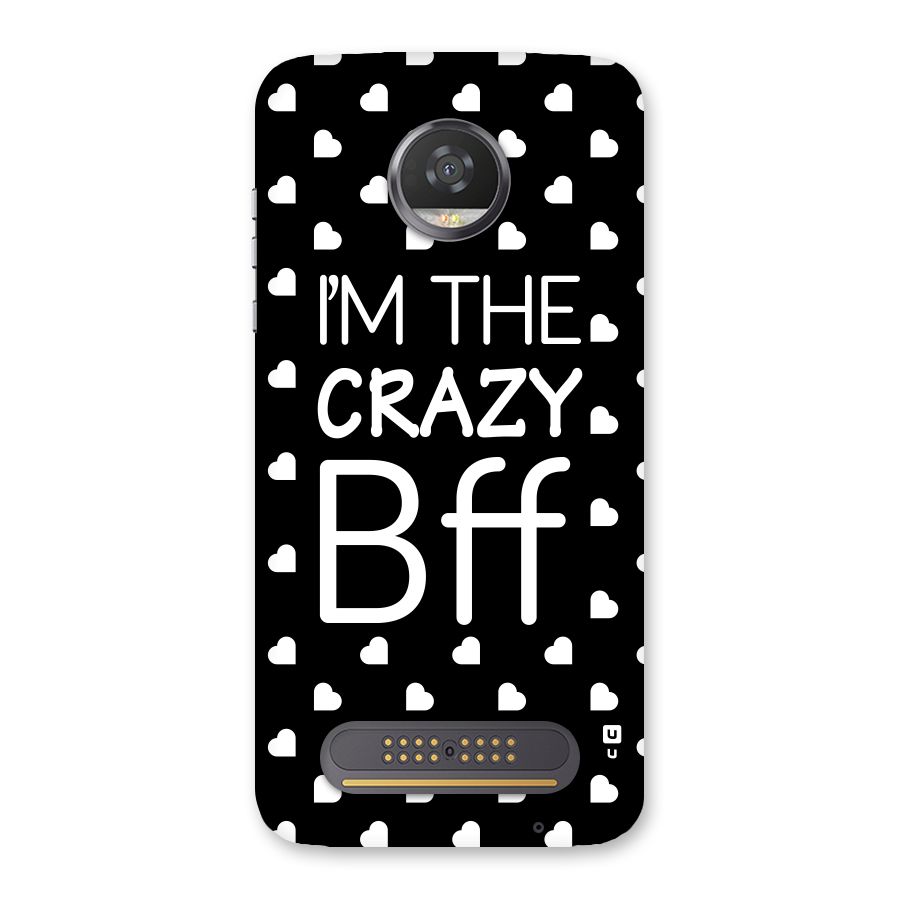 Crazy Bff Back Case for Moto Z2 Play