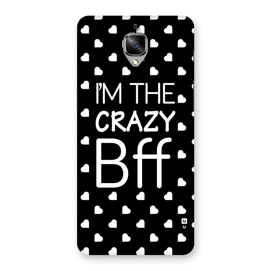 Crazy Bff Back Case for OnePlus 3