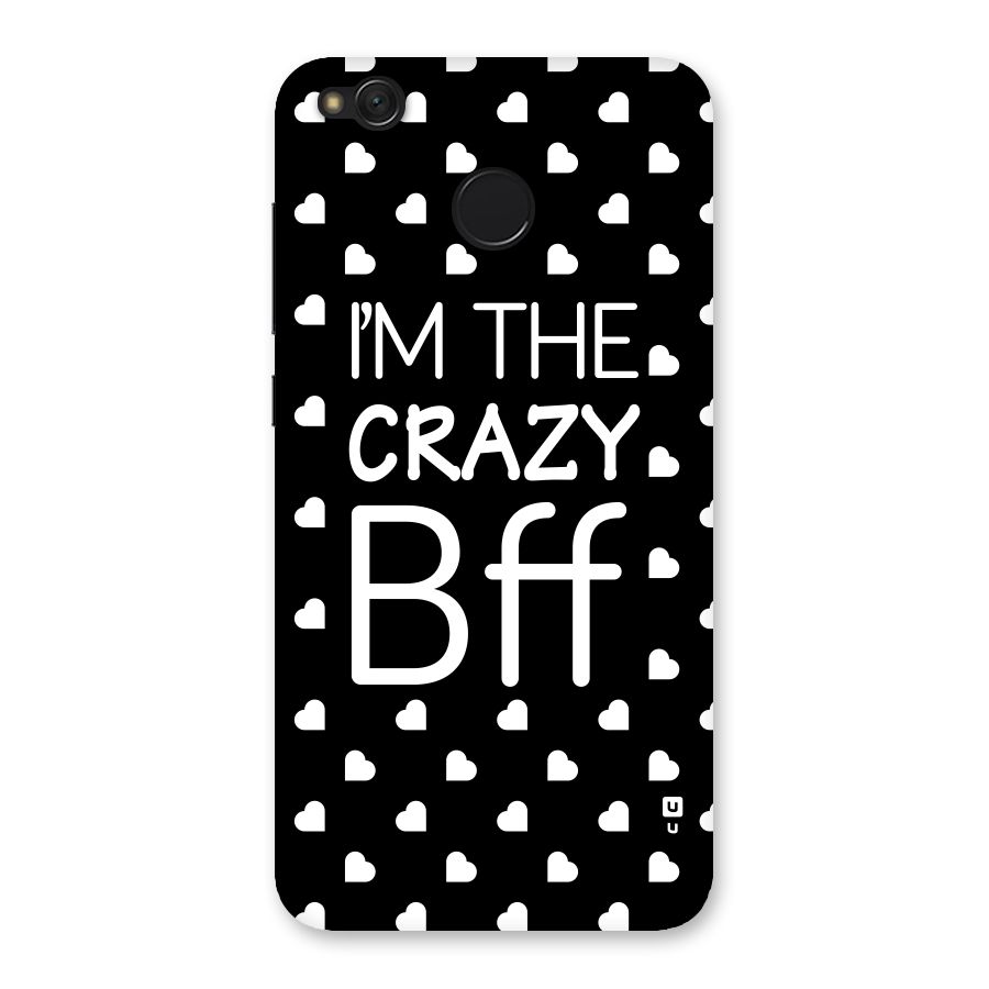Crazy Bff Back Case for Redmi 4