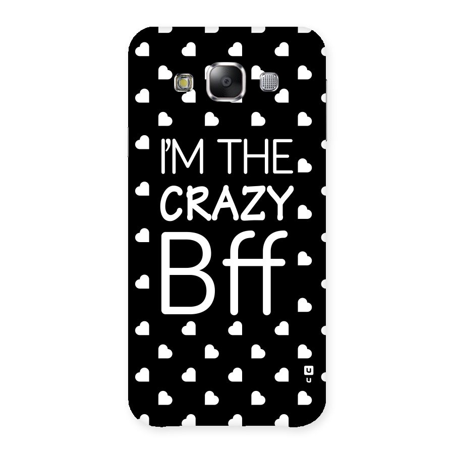 Crazy Bff Back Case for Samsung Galaxy E5