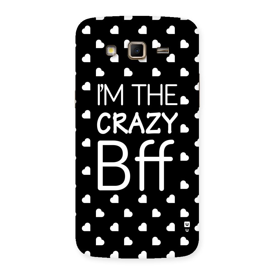 Crazy Bff Back Case for Samsung Galaxy Grand 2