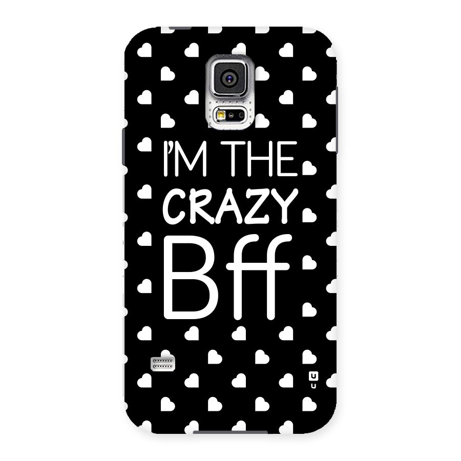 Crazy Bff Back Case for Samsung Galaxy S5