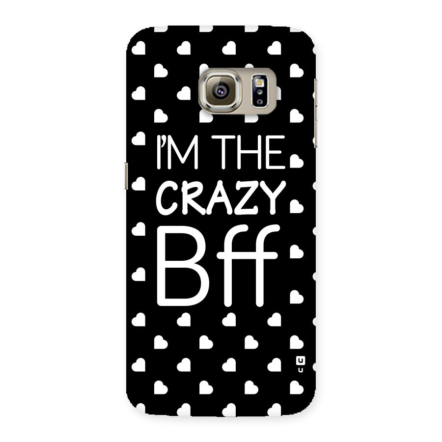 Crazy Bff Back Case for Samsung Galaxy S6 Edge