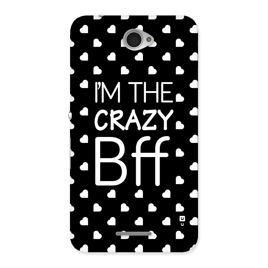 Crazy Bff Back Case for Sony Xperia E4