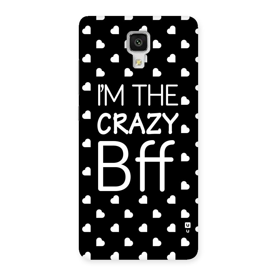 Crazy Bff Back Case for Xiaomi Mi 4
