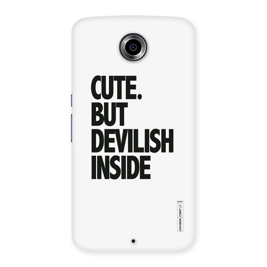 Cute But Devil Back Case for Nexsus 6
