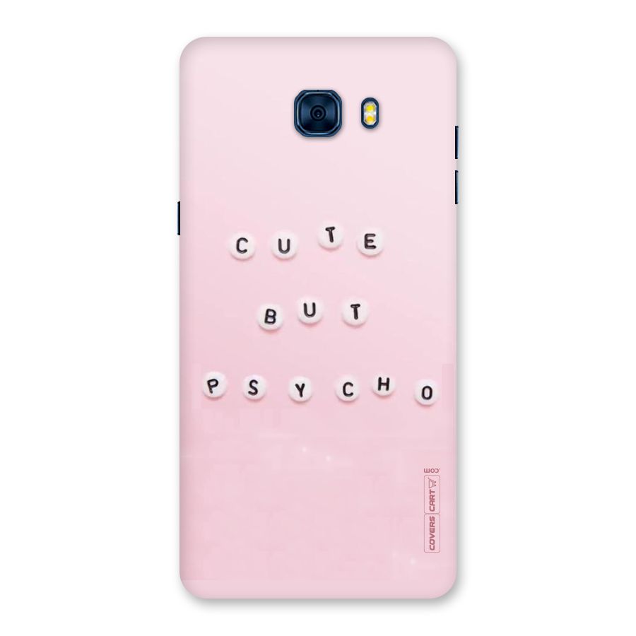 Cute But Psycho Back Case for Galaxy C7 Pro
