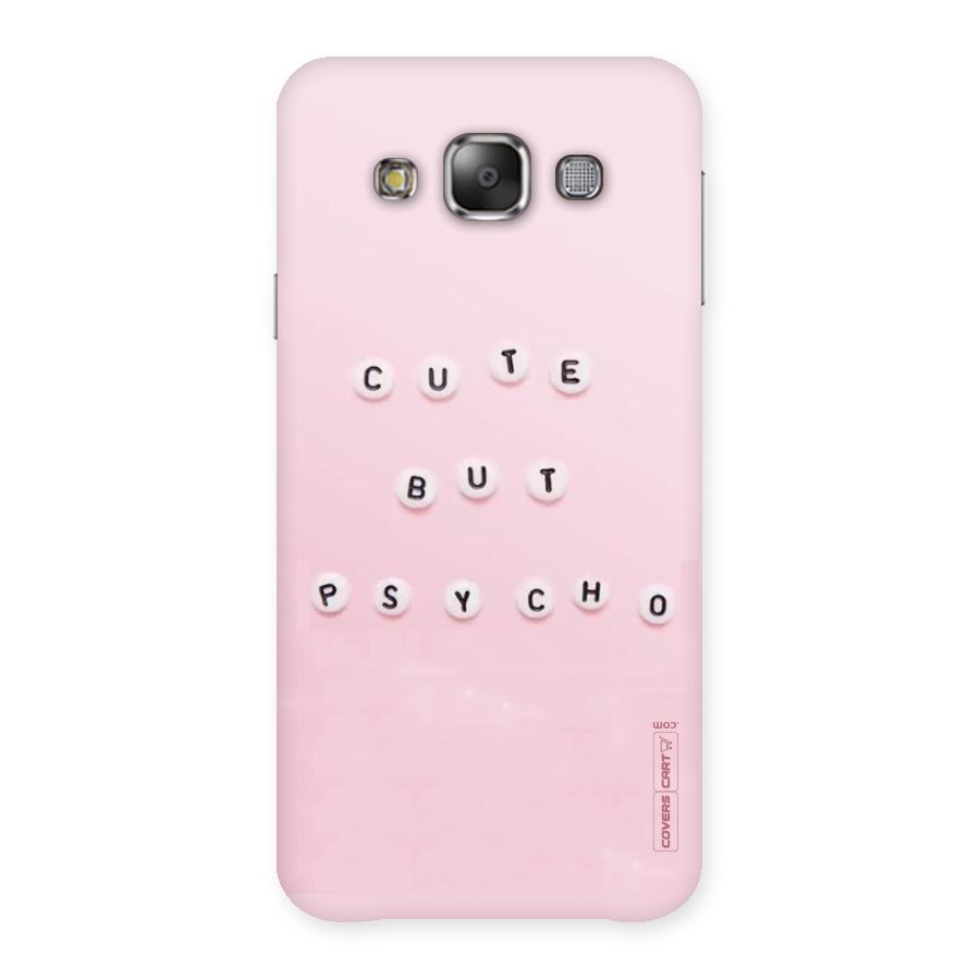 Cute But Psycho Back Case for Galaxy E7