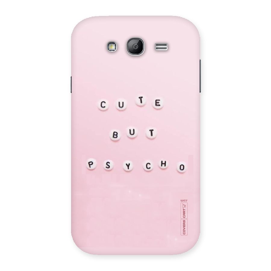Cute But Psycho Back Case for Galaxy Grand Neo