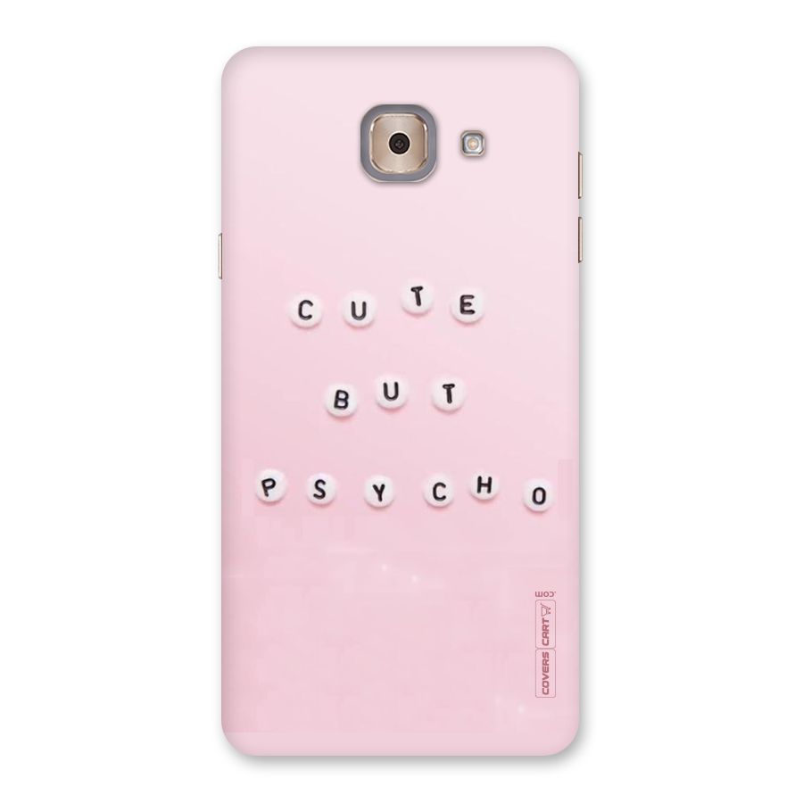 Cute But Psycho Back Case for Galaxy J7 Max