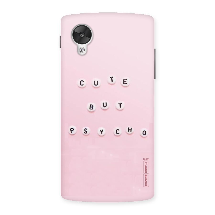 Cute But Psycho Back Case for Google Nexsus 5