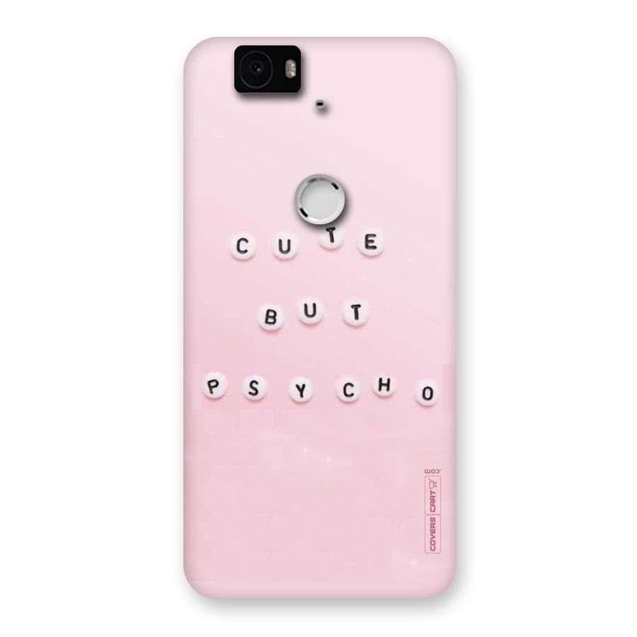 Cute But Psycho Back Case for Google Nexus-6P