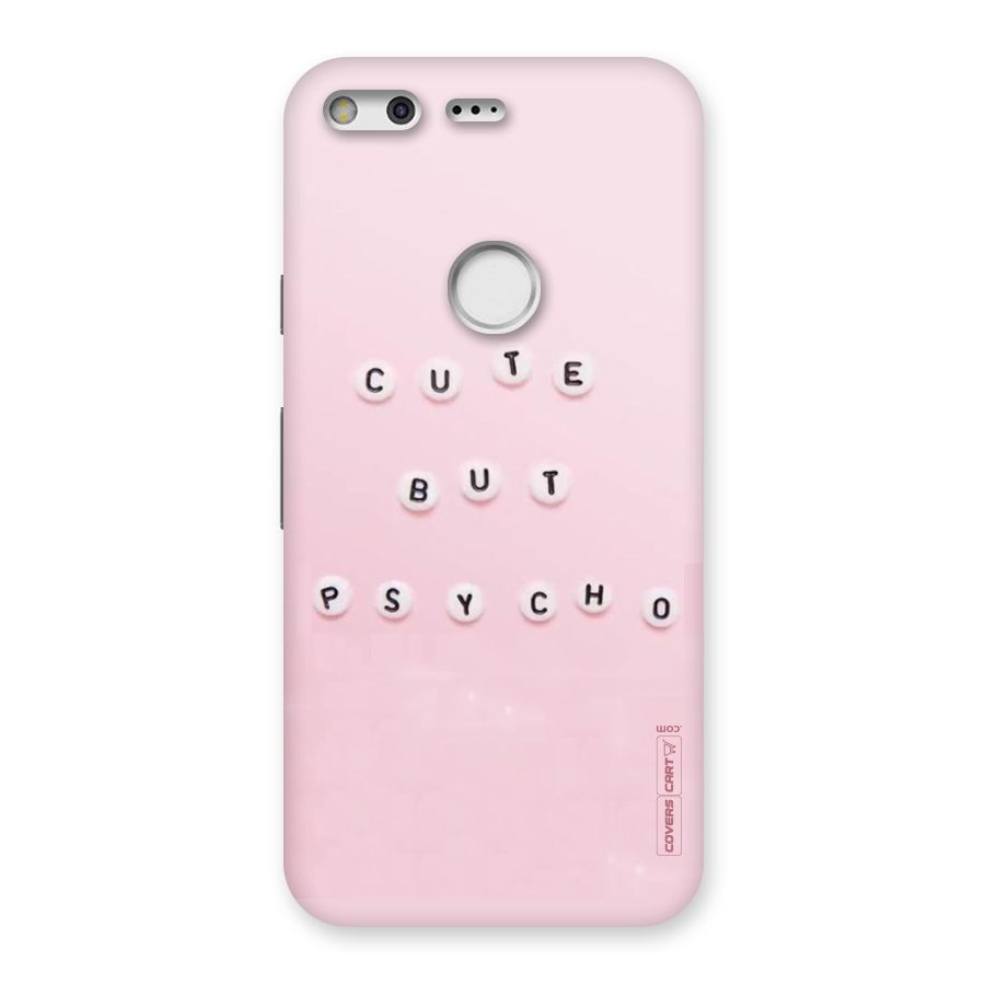 Cute But Psycho Back Case for Google Pixel