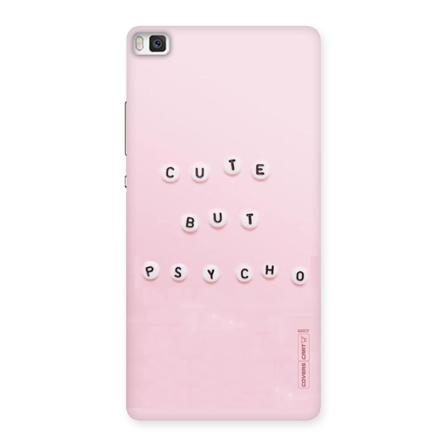Cute But Psycho Back Case for Huawei P8