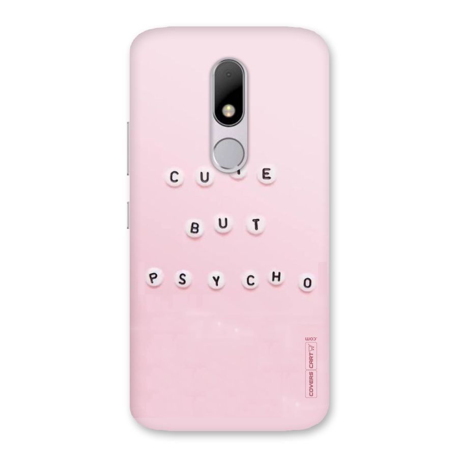 Cute But Psycho Back Case for Moto M