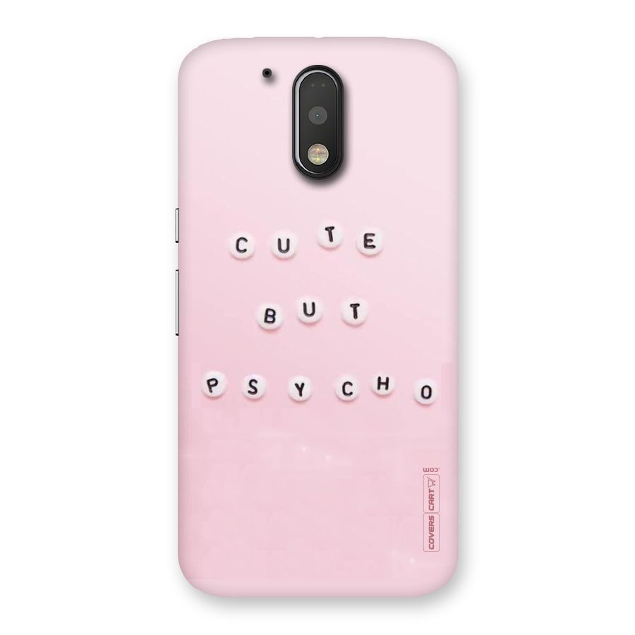 Cute But Psycho Back Case for Motorola Moto G4