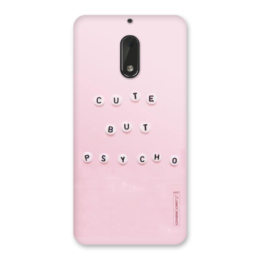 Cute But Psycho Back Case for Nokia 6