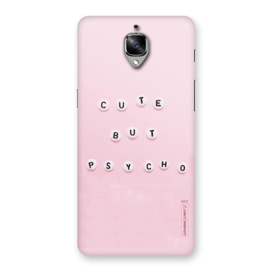 Cute But Psycho Back Case for OnePlus 3