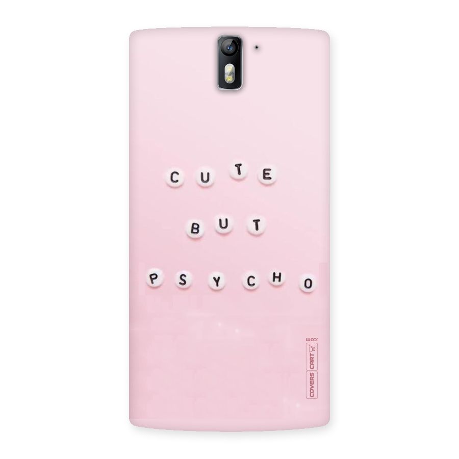 Cute But Psycho Back Case for One Plus One