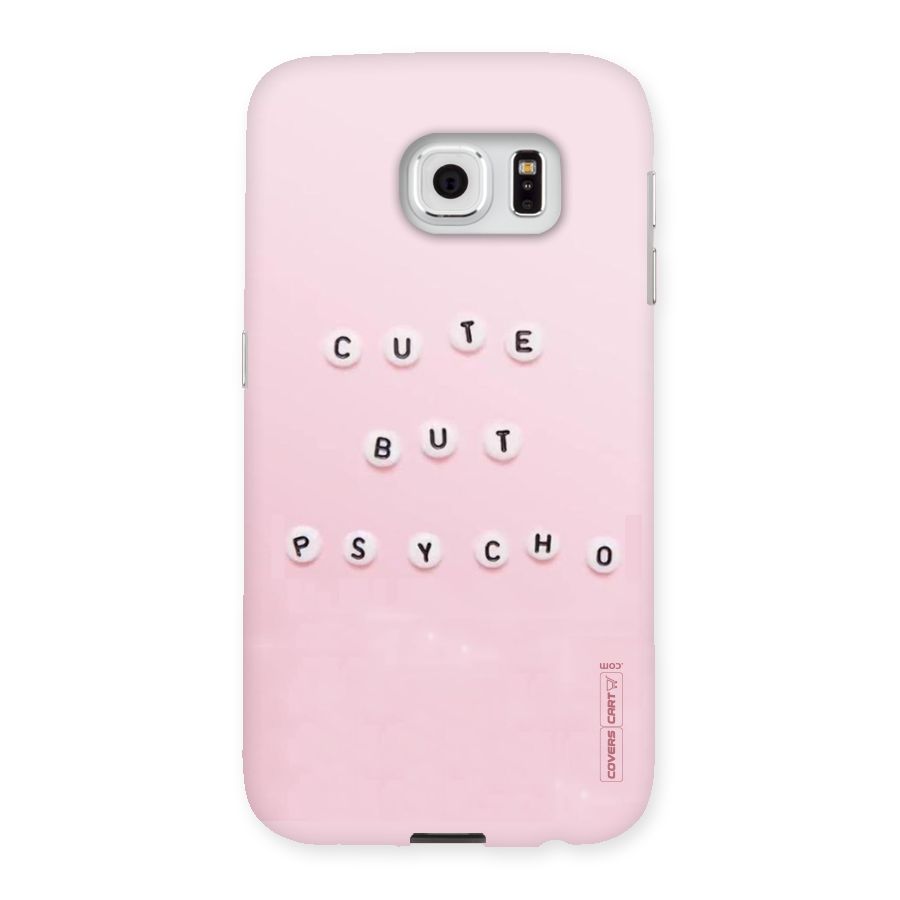Cute But Psycho Back Case for Samsung Galaxy S6