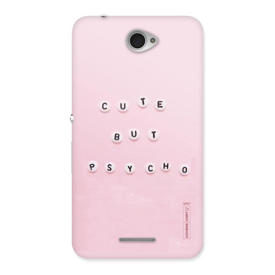 Cute But Psycho Back Case for Sony Xperia E4