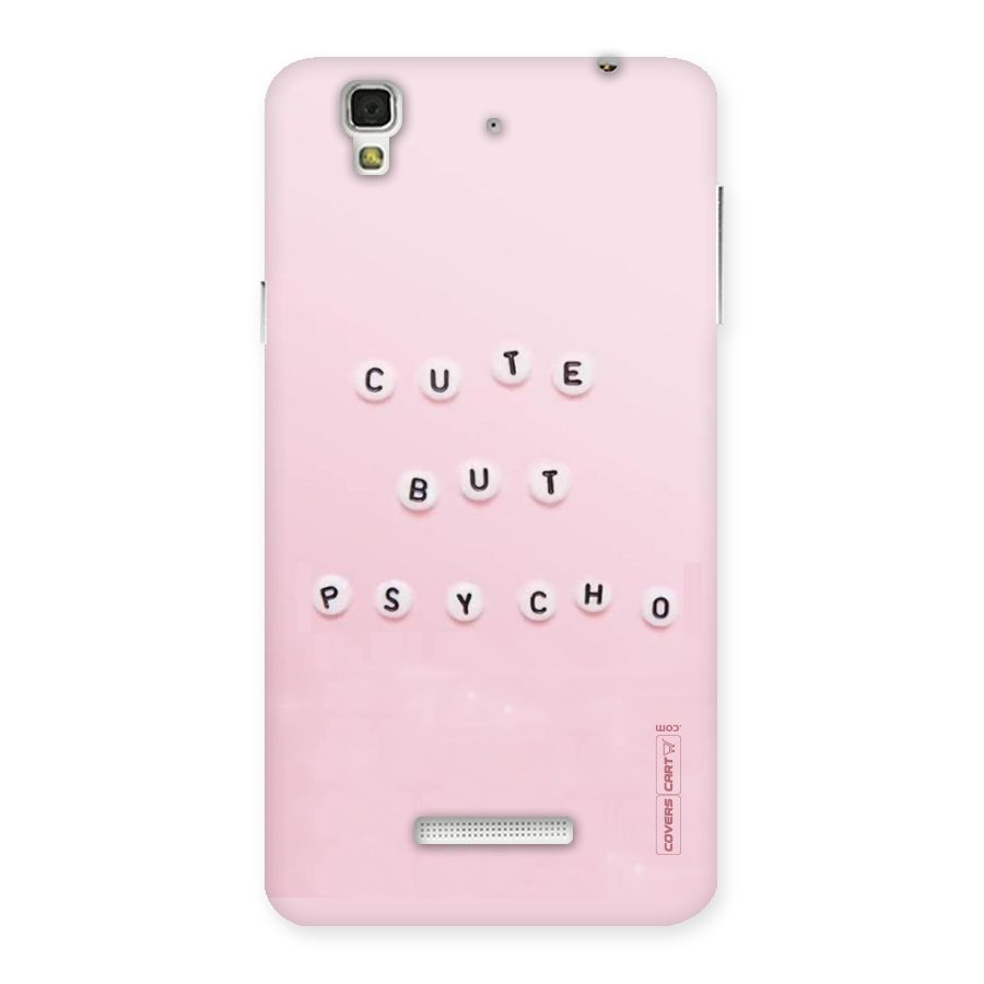 Cute But Psycho Back Case for Yu Yureka