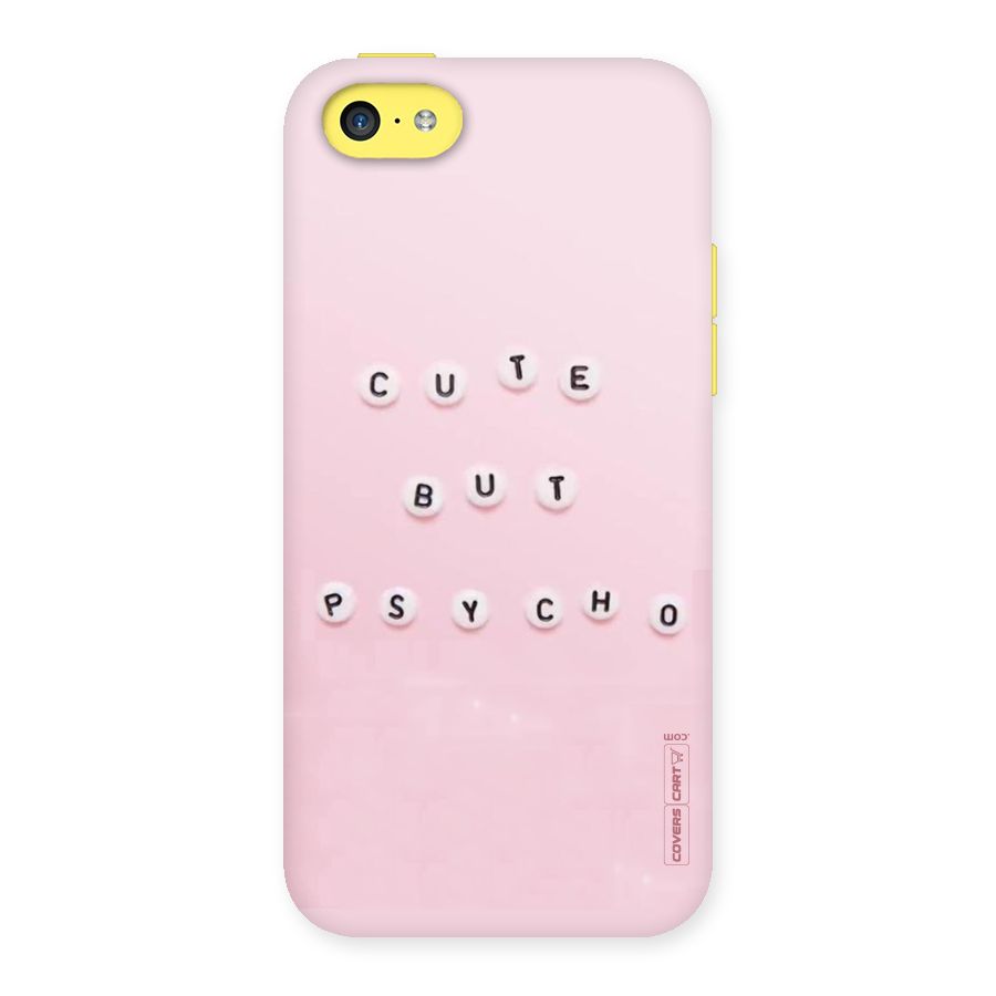 Cute But Psycho Back Case for iPhone 5C