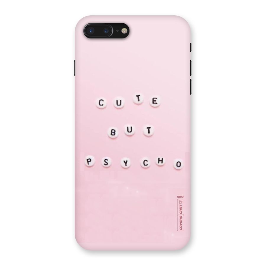 Cute But Psycho Back Case for iPhone 7 Plus