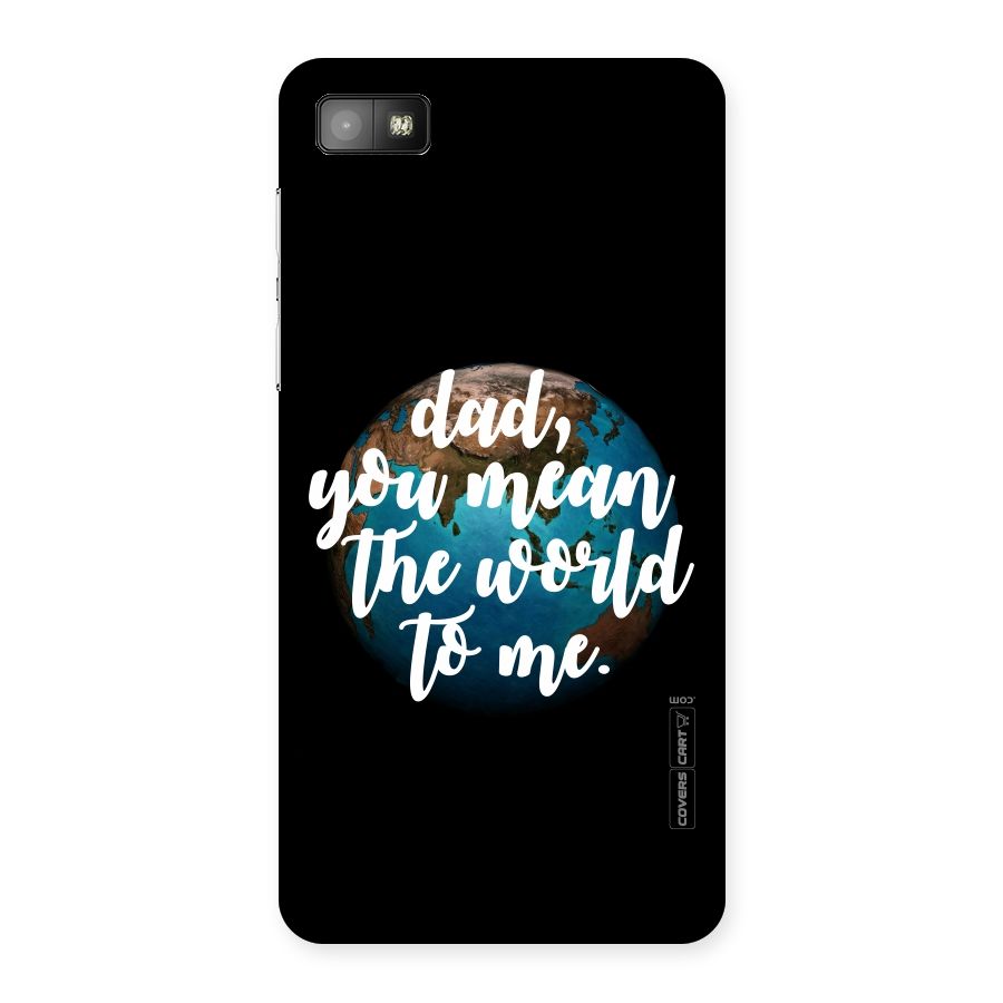 Dad You Mean World to Me Back Case for Blackberry Z10